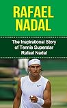 Rafael Nadal: The...