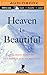 Heaven Is Beautiful by Peter Baldwin Panagore Heaven Is Beautiful by Peter Baldwin Panagore