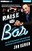 Raise the Bar: An Action-Ba...