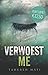 Verwoest me / Versplinter m...