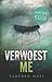 Verwoest me / Versplinter me by Tahereh Mafi