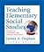 Teaching Elementary Social Studies: Strategies, Standards, and Internet Resources