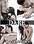 Dare - Complete Series