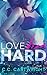 Love Dies Hard 3 (Hard to Love Billionaire Romance, #3)