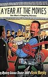 A Year at the Movies by Kevin Murphy