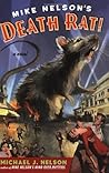 Mike Nelson's Death Rat! by Michael J. Nelson