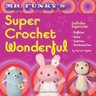 Mr. Funky's Super Crochet Wonderful (Paperback)