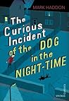 The Curious Incident of the Dog in the Night-Time by Mark Haddon The Curious Incident of the Dog in the Night-Time by Mark Haddon