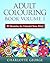 Adult Colouring Book - Volume 1