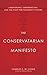The Conservatarian Manifesto by Charles C.W. Cooke The Conservatarian Manifesto by Charles C.W. Cooke
