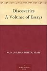 Discoveries A Volume of Essays by W.B. Yeats