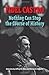 Fidel Castro: Nothing Can Stop the Course of History: Interview by Jeffrey M. Elliot and Mervyn M. Dymally