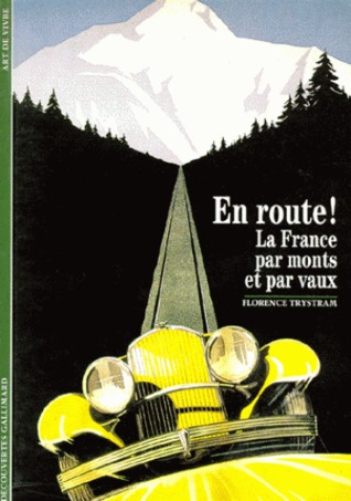 En route !: La France par monts et par vaux