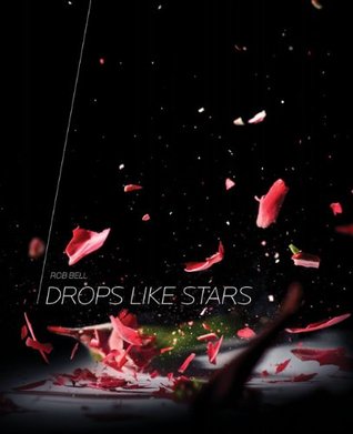 Drops Like Stars: A Few Thoughts on Creativity and Suffering (Hardcover)