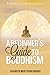 A Beginner's Guide to Buddhism: Your Path to a Meaningful Life (BUDDHISM, Buddhism Made Easy, Happiness, Mindfulness, Inner Peace,Free Stress Free, Depression Cure, Inner Happiness)