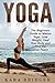 Yoga: Yoga for beginners: The Guide to Master Yoga, Lose Weight, Heal Your Body and Find the Inner Peace. (Yoga poses, Yoga for weight loss, Yoga for beginners, Yoga guide, Yoga meditation)
