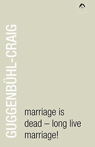 Marriage Is Dead – Long Live Marriage! (Kindle Edition)