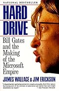 Hard Drive: Bill Gates and the Making of the Microsoft Empire