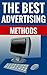 The Best Advertising Methods - Make Money With PPC And Adsense by Kevin Butler