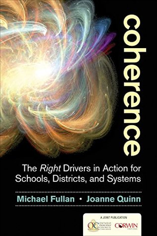 Coherence: The Right Drivers in Action for Schools, Districts, and Systems (Kindle Edition)
