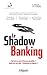 Le shadow banking: Qu'est-c...