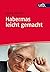 Habermas leicht gemacht: Ei...