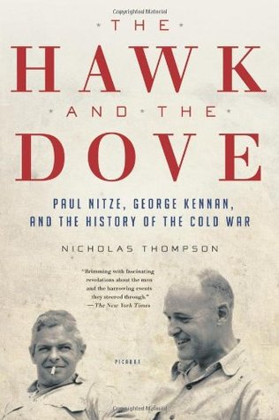 The Hawk and the Dove: Paul Nitze, George Kennan, and the History of the Cold War (Hardcover)