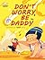 DON'T WORRY, BE DADDY