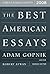 The Best American Essays 2008 by Adam Gopnik