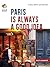 PARIS IS ALWAYS A GOOD IDEA by ฉัตรรวี เสนธนิสศักดิ์