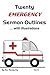 Twenty Emergency Sermon Outlines with Illustrations (Twenty Sermon Outlines Book 5)