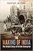 The Making of India: The Untold Story of British Enterprise