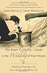 The Smart Couple's Guide to the Wedding of Your Dreams by Judith Sherven