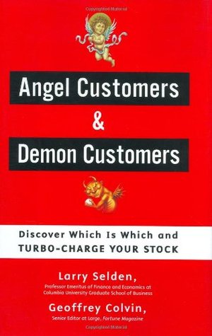 Angel Customers & Demon Customers: Discover Which is Which and Turbo-Charge Your Stock (Hardcover)