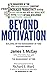 Beyond Motivation: Building...
