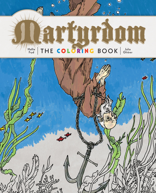 Martyrdom: The Coloring Book (Paperback)