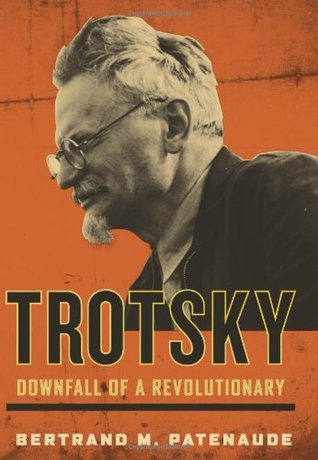 Trotsky: Downfall Of A Revolutionary (Hardcover)