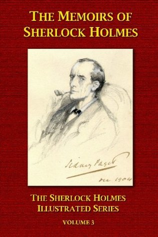 The Memoirs of Sherlock Holmes: The Sherlock Holmes Illustrated Series - Volume 3