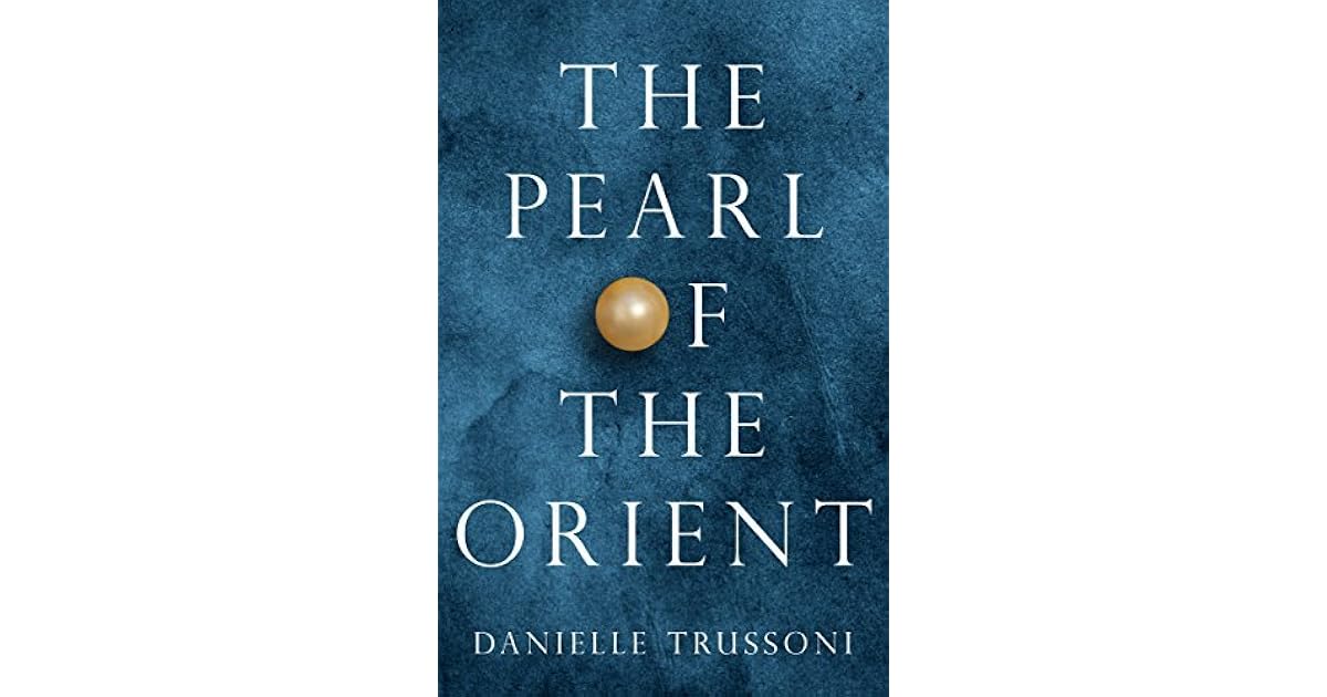 The Pearl of the Orient by Danielle Trussoni