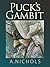 Puck's Gambit by A. Nichols