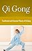 Qi Gong: Traditional and Classical Theory of Qi Gong