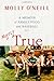 Mostly True: A Memoir of Fa...
