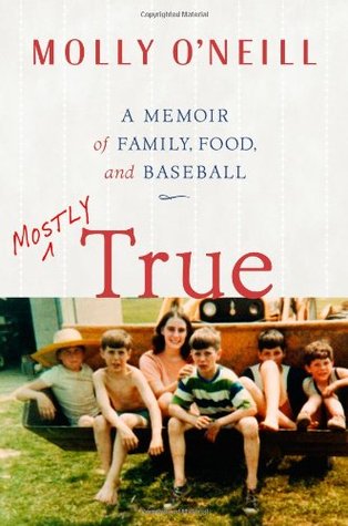 Mostly True: A Memoir of Family, Food, and Baseball (Hardcover)