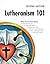 Lutheranism 101