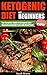 Ketogenic Diet for Beginners: Ketogenic Diet Guide Book to Using the Ketogenic Diet for Guaranteed Weight Loss. Keto Diet, Keto Cookbook (Ketogenic Diet ... Diet Mistakes, Ketogenic Diet, Keto)