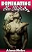 Dominating Her Shifter (Dominating Her Man, #8)
