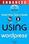Using WordPress, Enhanced Edition
