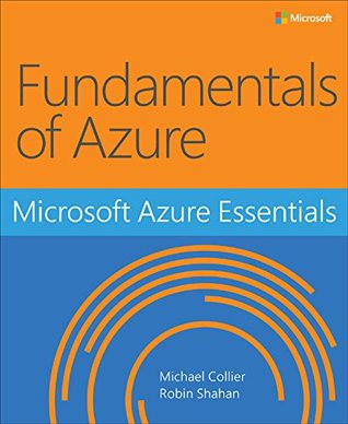 Microsoft Azure Essentials - Fundamentals of Azure (Kindle Edition)