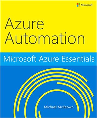 Microsoft Azure Essentials Azure Automation (Kindle Edition)