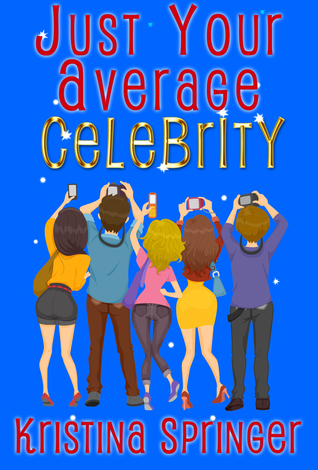 Just Your Average Celebrity (Just Your Average #3)